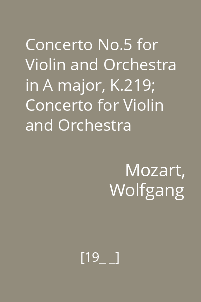 Concerto No.5 for Violin and Orchestra in A major, K.219; Concerto for Violin and Orchestra op.of.1935