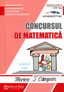 Concursul de matematică „Florica T. Câmpan" : clasele I-IV