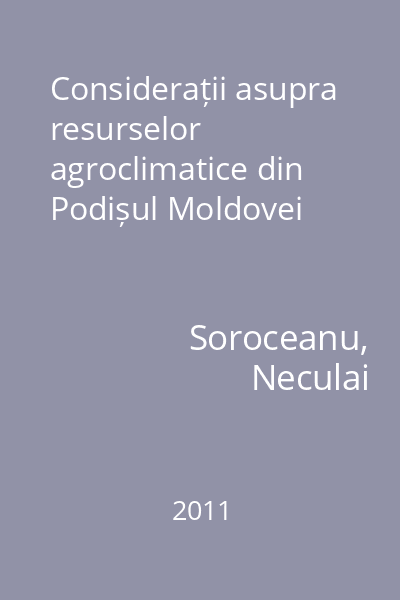 Considerații asupra resurselor agroclimatice din Podișul Moldovei