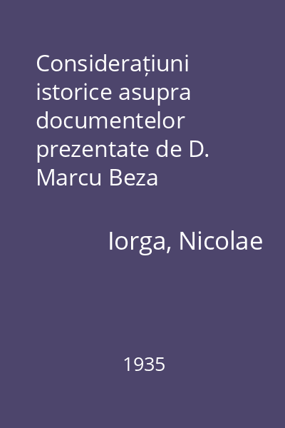 Considerațiuni istorice asupra documentelor prezentate de D. Marcu Beza