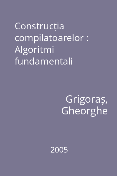 Construcția compilatoarelor : Algoritmi fundamentali