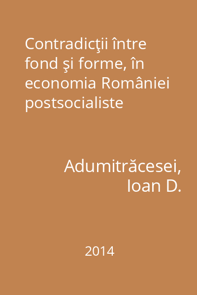 Contradicţii între fond şi forme, în economia României postsocialiste