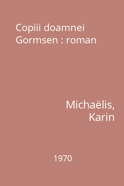 Copiii doamnei Gormsen : roman