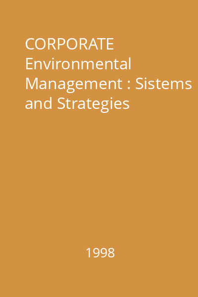 CORPORATE Environmental Management : Sistems and Strategies