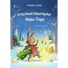 Crăciunul iepurașului Hopa-Țopa : [povești]