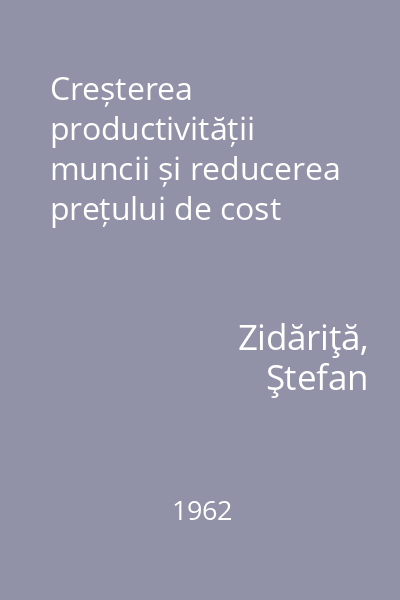 Creșterea productivității muncii și reducerea prețului de cost