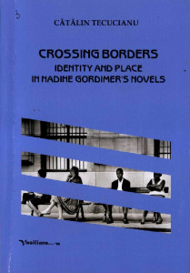 Crossing Borders : Identity and Place in Nadine Gordimer's Novels
