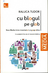 Cu blogul pe glob : New Media între inventatori și gospodine
