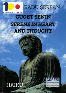 Cuget senin = Serene in Heart and Thought : poeme haiku în română și engleză = Haiku Poems in Romanian and English