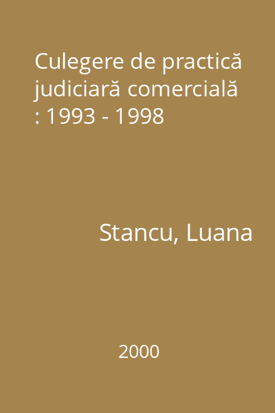 Culegere de practică judiciară comercială : 1993 - 1998