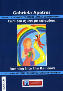 Cum am ajuns pe curcubeu = Running into the Rainbow