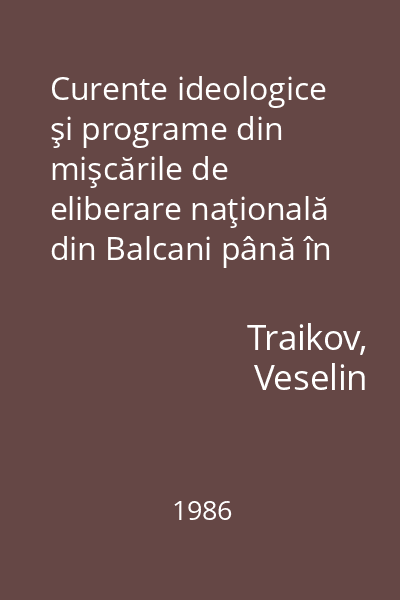 Curente ideologice şi programe din mişcările de eliberare naţională din Balcani până în anul 1878