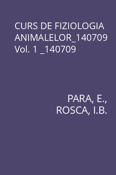 CURS DE FIZIOLOGIA ANIMALELOR_140709  Vol. 1 _140709