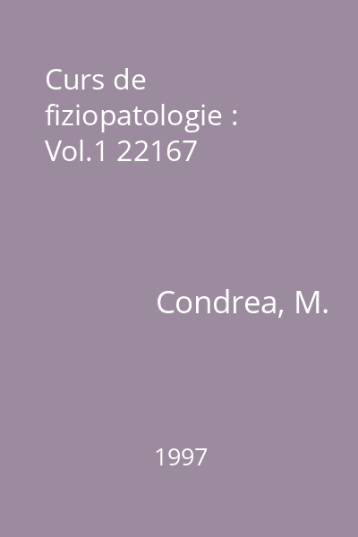 Curs de fiziopatologie : Vol.1 22167