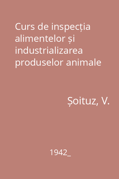 Curs de inspecția alimentelor și industrializarea produselor animale