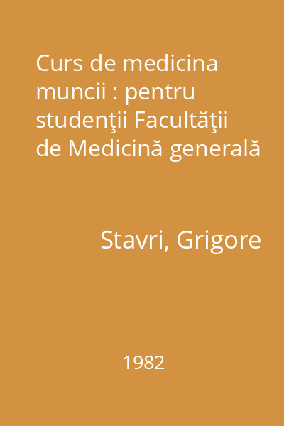Curs de medicina muncii : pentru studenţii Facultăţii de Medicină generală