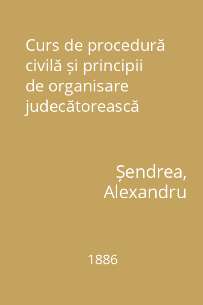Curs de procedură civilă și principii de organisare judecătorească