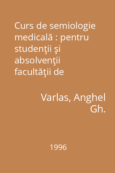 Curs de semiologie medicală : pentru studenţii şi absolvenţii facultăţii de stomatologie