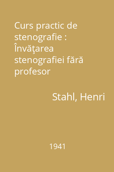 Curs practic de stenografie : Învăţarea stenografiei fără profesor