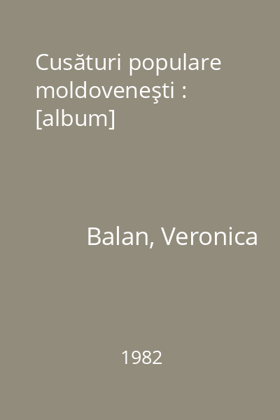 Cusături populare moldoveneşti : [album]