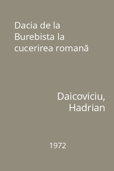 Dacia de la Burebista la cucerirea romană