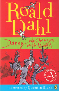 Danny, the Champion of the World : [novel]