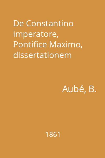 De Constantino imperatore, Pontifice Maximo, dissertationem