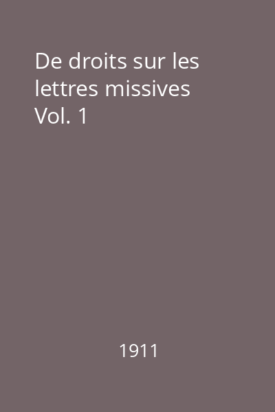 De droits sur les lettres missives Vol. 1