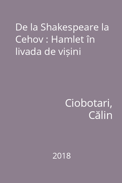 De la Shakespeare la Cehov : Hamlet în livada de vișini