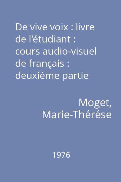 De vive voix : livre de l'étudiant : cours audio-visuel de français : deuxiéme partie