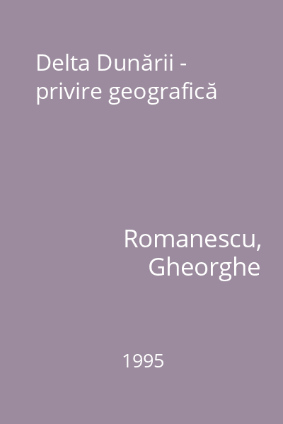 Delta Dunării - privire geografică