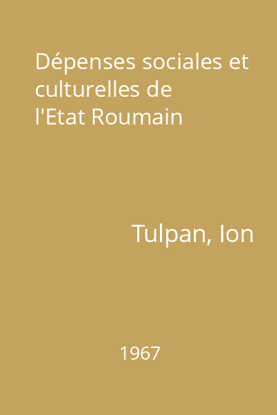 Dépenses sociales et culturelles de l'Etat Roumain