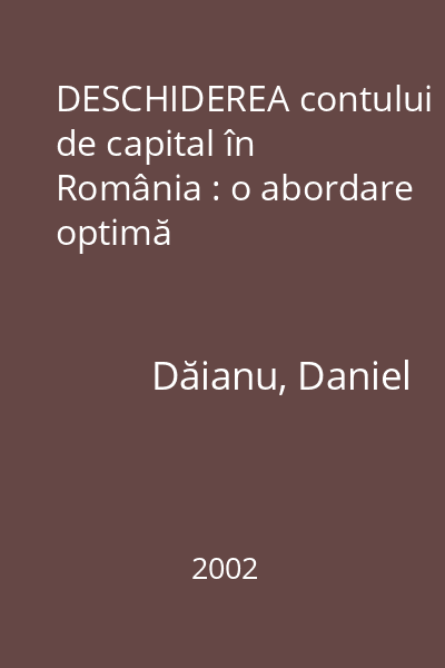 DESCHIDEREA contului de capital în România : o abordare optimă