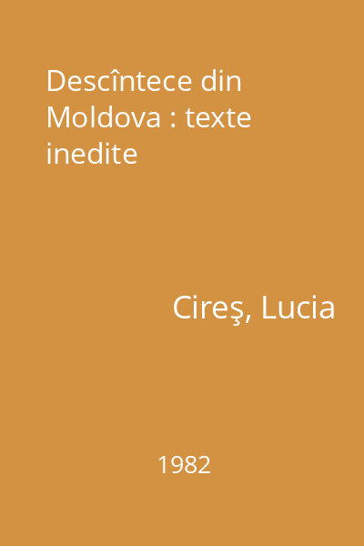 Descîntece din Moldova : texte inedite