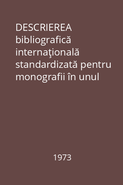 DESCRIEREA bibliografică internaţională standardizată pentru monografii în unul sau mai multe volume