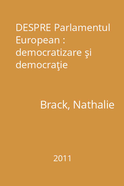 DESPRE Parlamentul European : democratizare şi democraţie