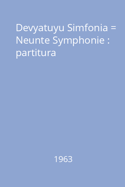 Devyatuyu Simfonia = Neunte Symphonie : partitura
