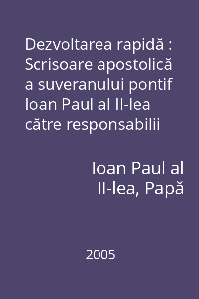 Dezvoltarea rapidă : Scrisoare apostolică a suveranului pontif Ioan Paul al II-lea către responsabilii din comunicaţiile sociale