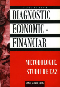 Diagnostic economic-financiar : studii de caz