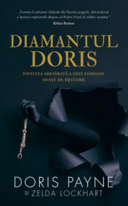 Diamantul Doris : povestea adevărată a unei faimoase hoațe de bijuterii