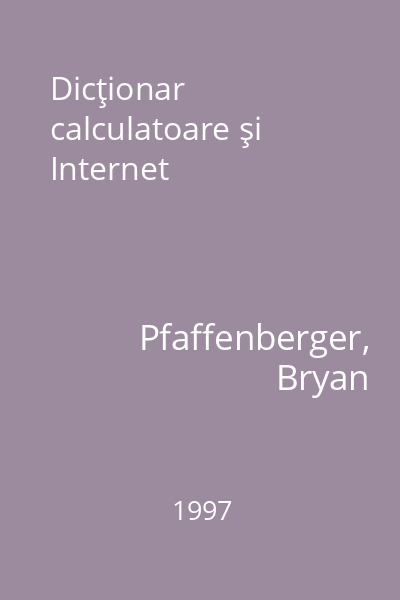 Dicţionar calculatoare şi Internet
