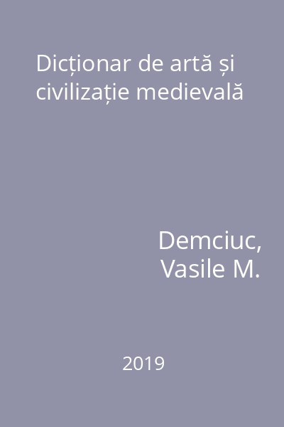 Dicționar de artă și civilizație medievală