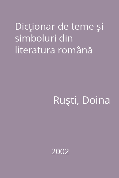 Dicţionar de teme şi simboluri din literatura română