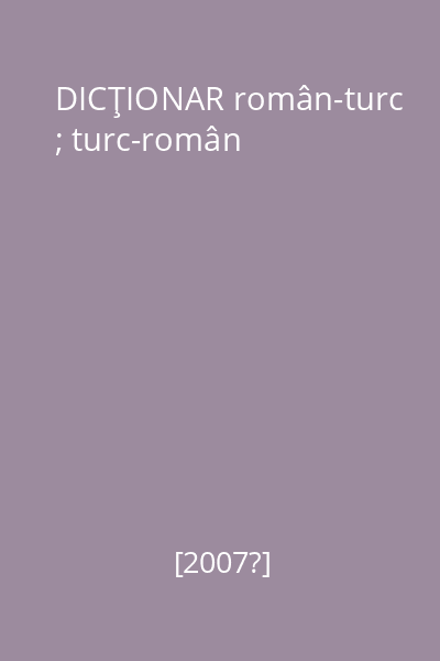 DICŢIONAR român-turc ; turc-român
