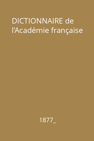 DICTIONNAIRE de l'Académie française