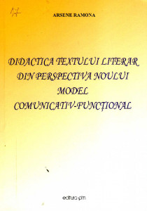 Didactica textului literar din perspectiva noului model comunicativ-funcțional