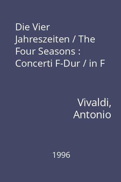 Die Vier Jahreszeiten / The Four Seasons : Concerti F-Dur / in F