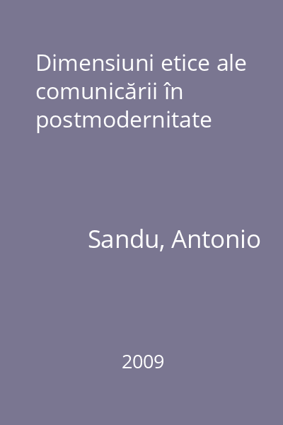 Dimensiuni etice ale comunicării în postmodernitate
