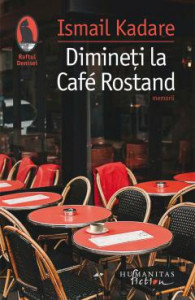 Dimineți la Café Rostand : Motive pariziene : [memorii]