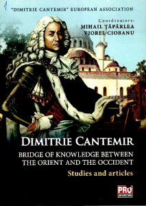 DIMITRIE CANTEMIR : Bridge of Knowledge Between the Orient and the Occident